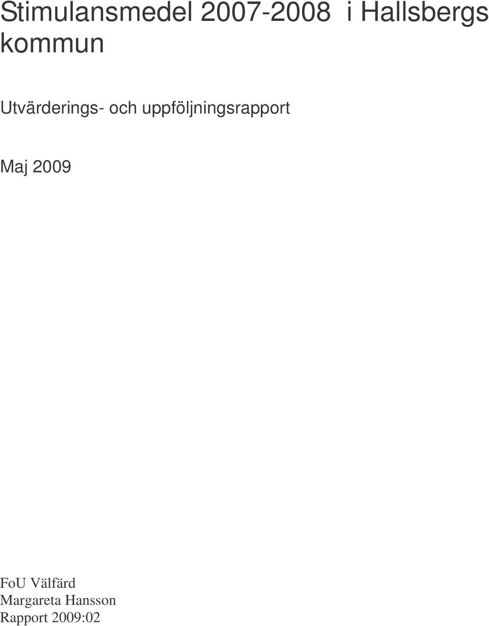 och uppföljningsrapport Maj 2009