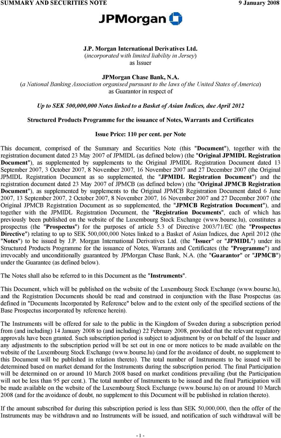 organised pursuant to the laws of the United States of America) as Guarantor in respect of Up to SEK 500,000,000 Notes linked to a Basket of Asian Indices, due April 2012 Structured Products