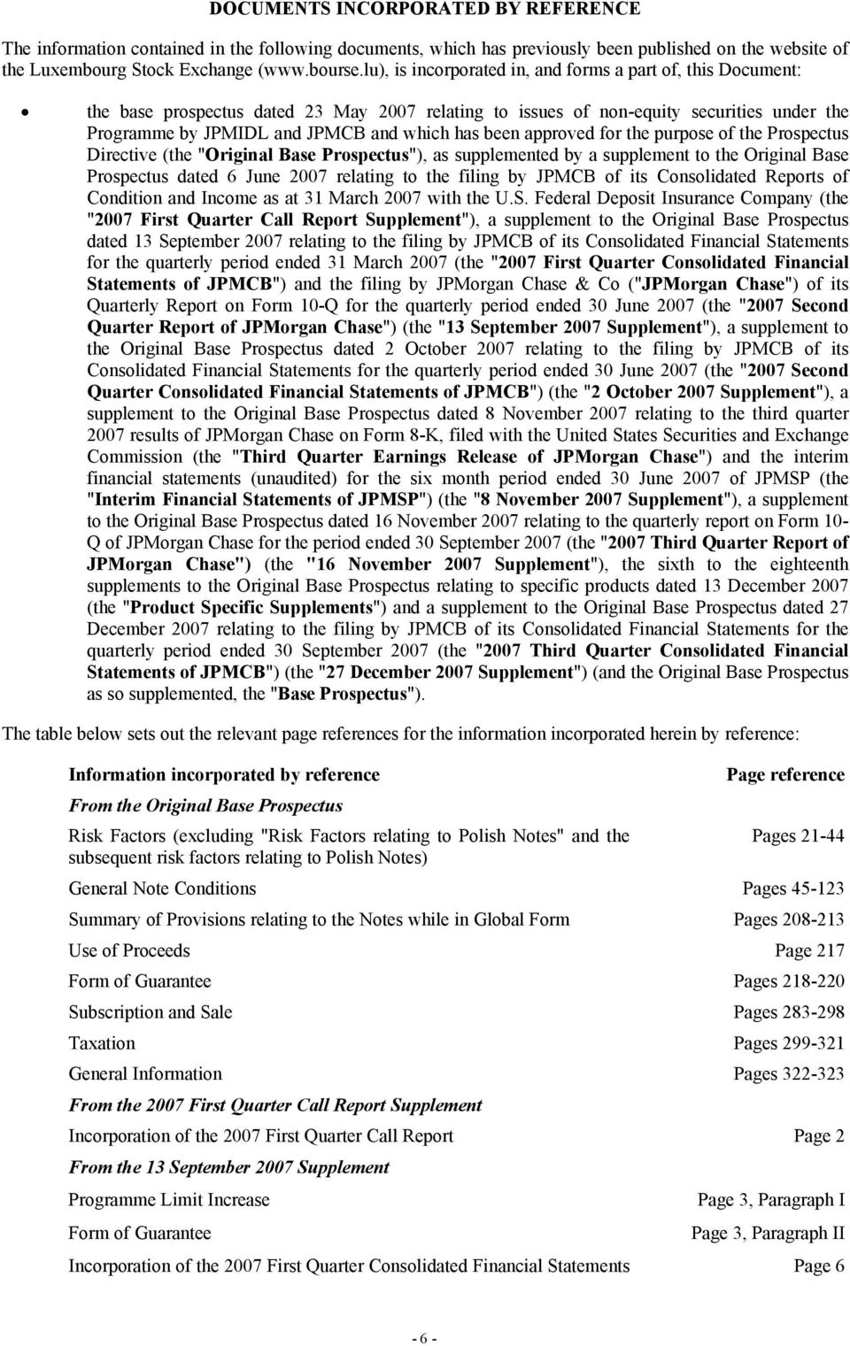 been approved for the purpose of the Prospectus Directive (the "Original Base Prospectus"), as supplemented by a supplement to the Original Base Prospectus dated 6 June 2007 relating to the filing by