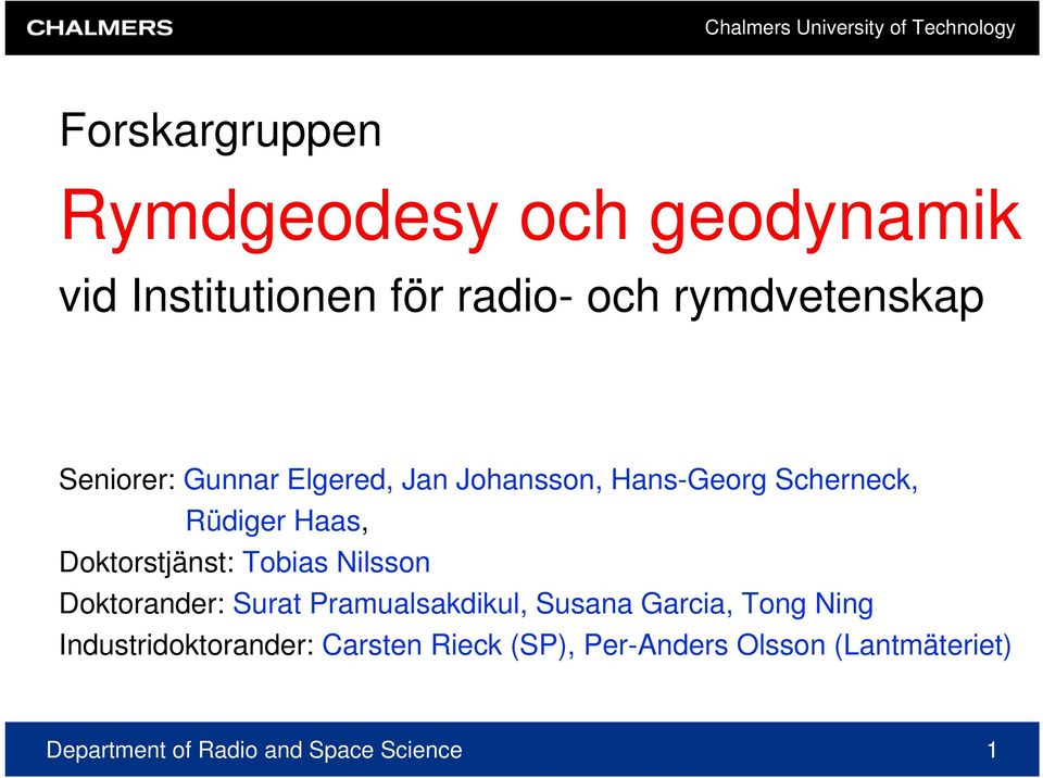 Tobias Nilsson Doktorander: Surat Pramualsakdikul, Susana Garcia, Tong Ning