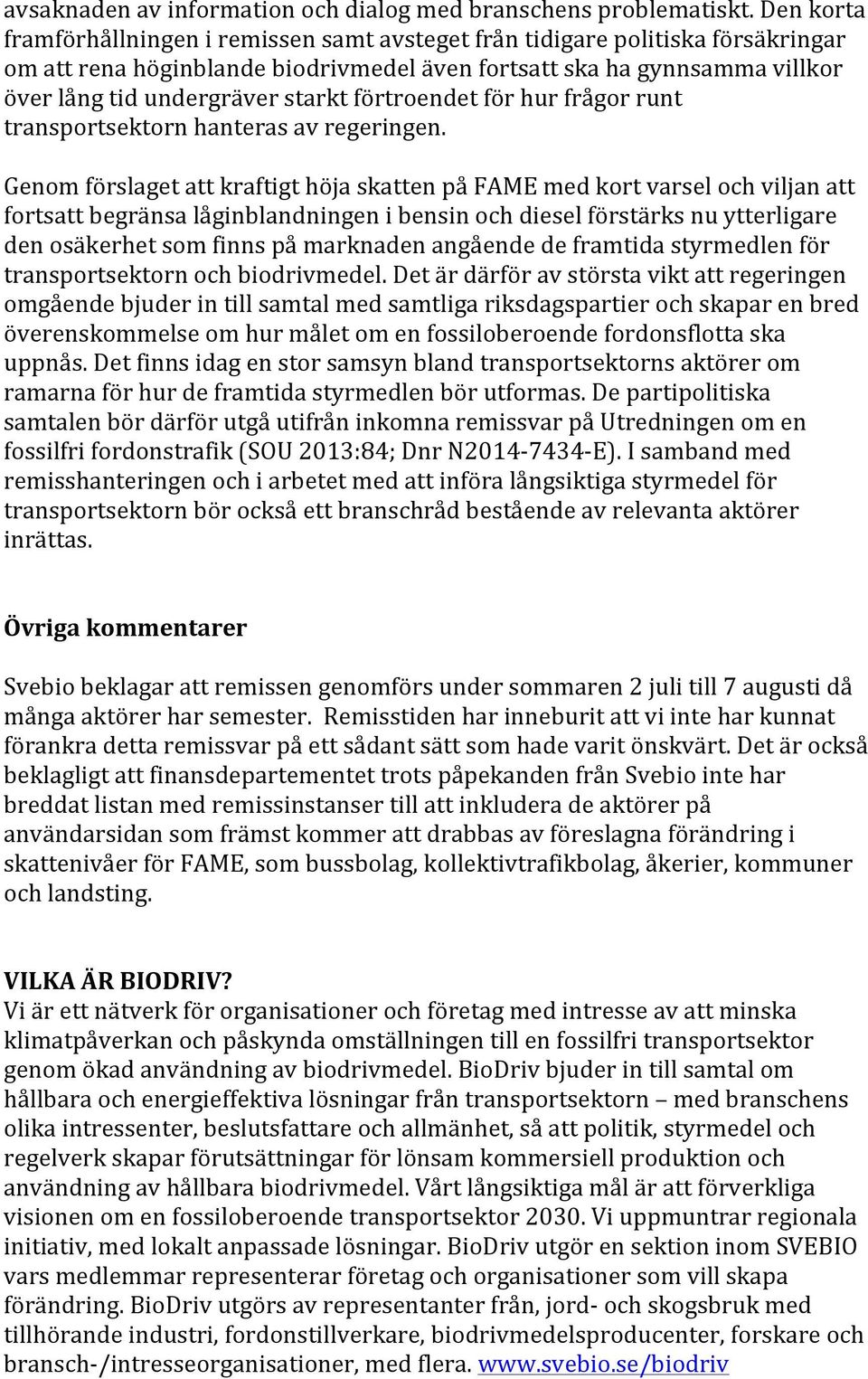 förtroendet för hur frågor runt transportsektorn hanteras av regeringen.