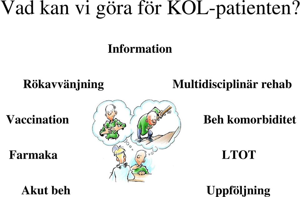 Multidisciplinär rehab Vaccination