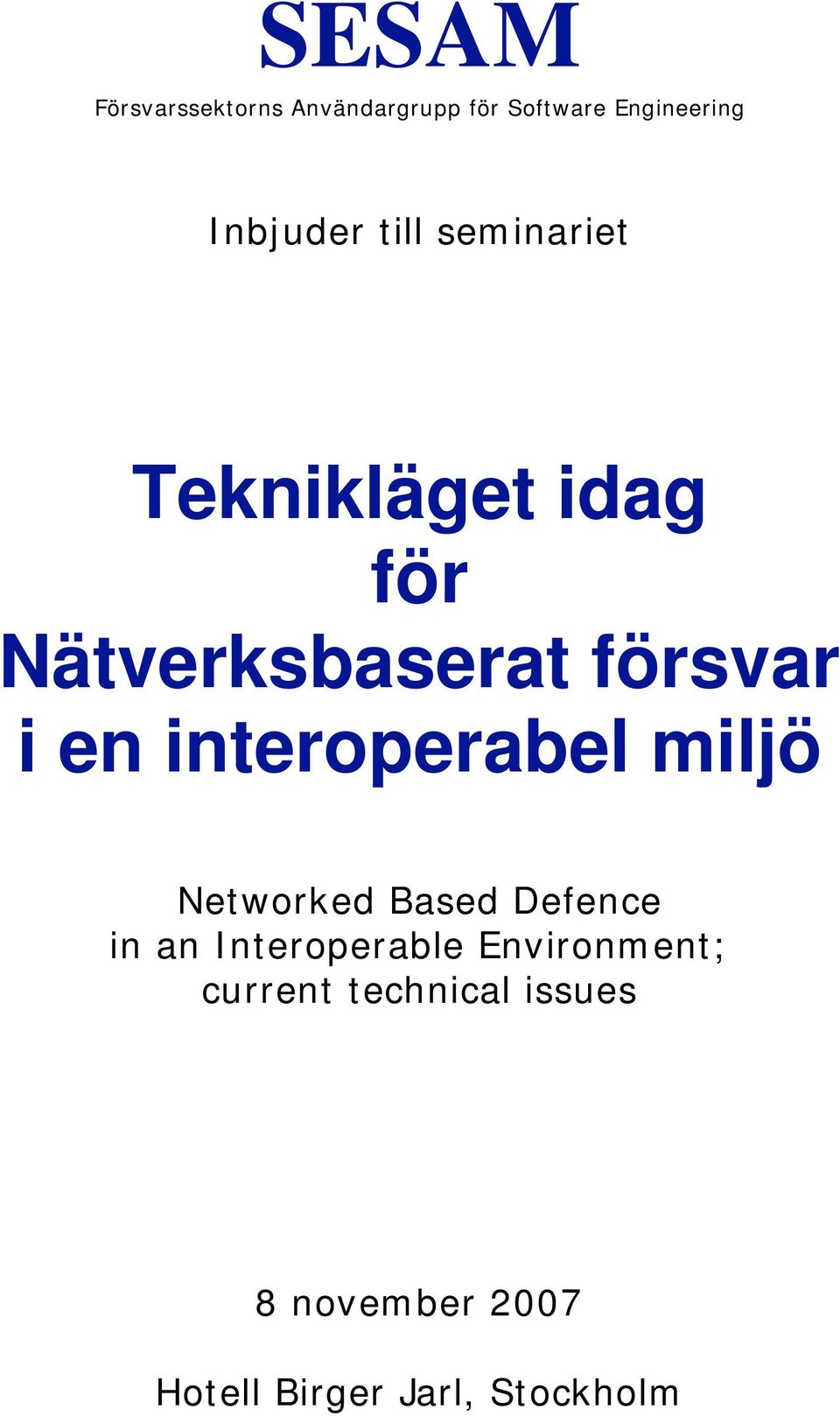 interoperabel miljö Networked Based Defence in an Interoperable