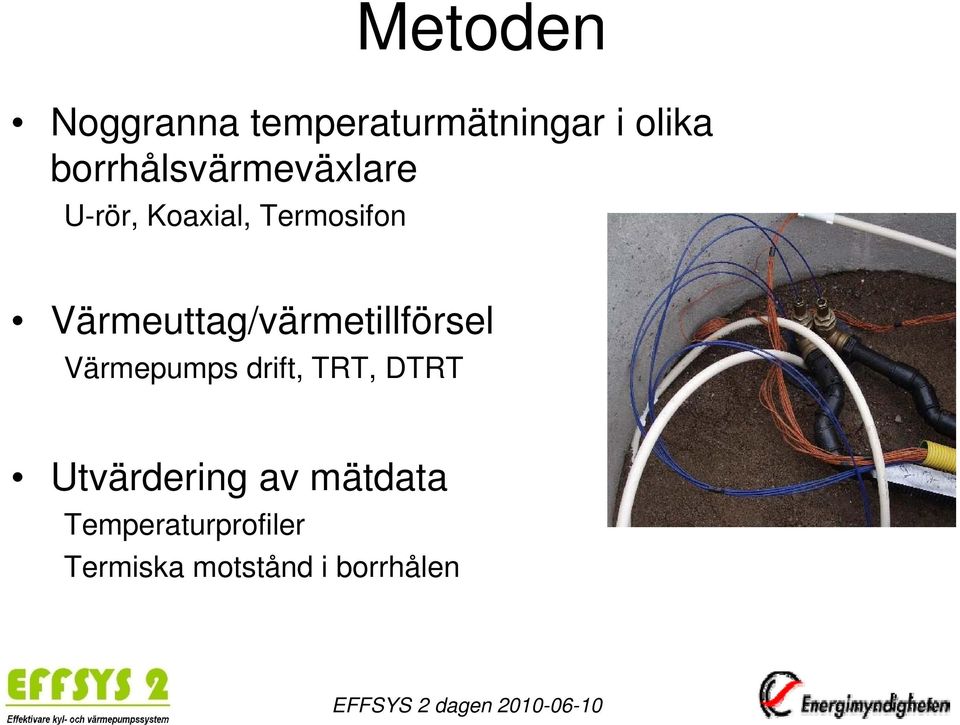 Värmeuttag/värmetillförsel Värmepumps drift, TRT, DTRT