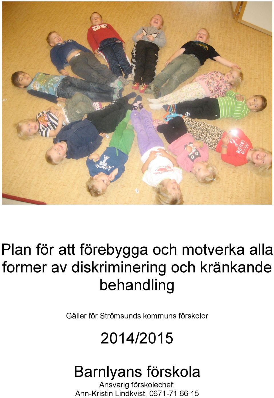 Strömsunds kommuns förskolor 2014/2015 Barnlyans