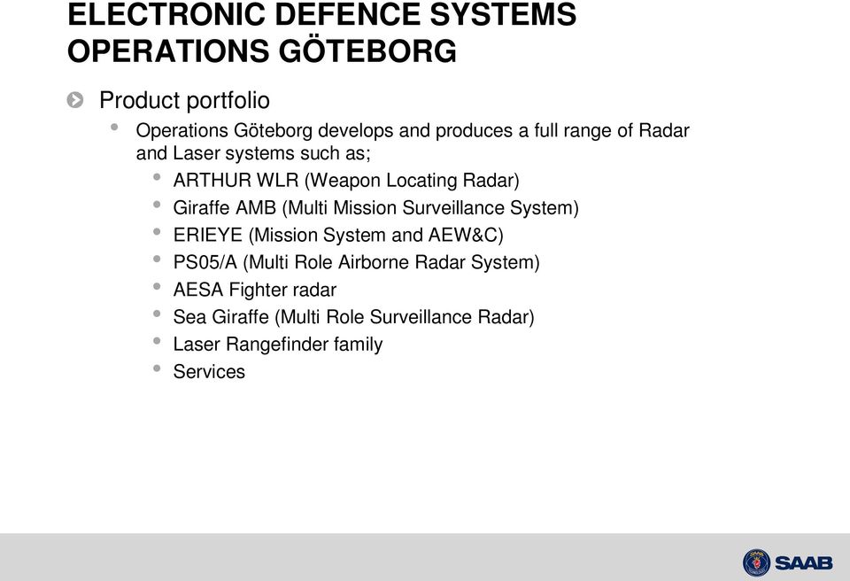 AMB (Multi Mission Surveillance System) ERIEYE (Mission System and AEW&C) PS05/A (Multi Role Airborne