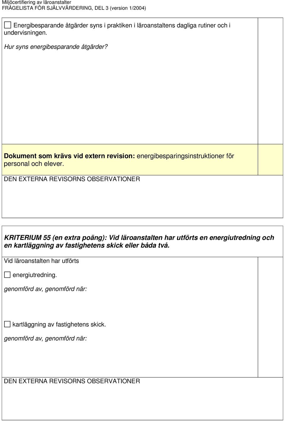 Dokument som krävs vid extern revision: energibesparingsinstruktioner för personal och elever.