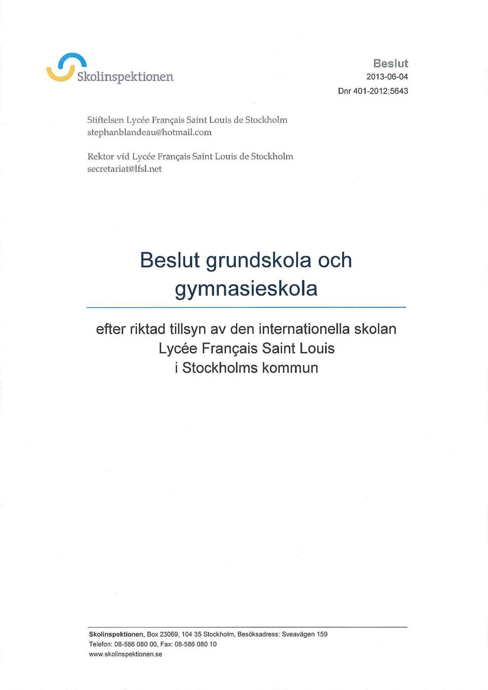 net Beslut grundskola gymnasieskola efter riktad tillsyn av den internationella skolan Lycée Frangais Saint Louis i