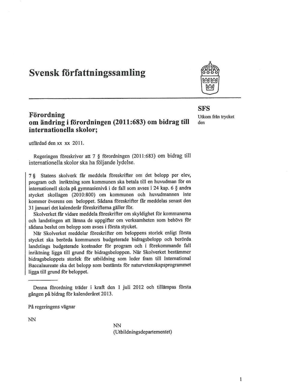 7 Statens skolverk får meddela föreskrifter om det belopp per elev, program och inriktning som kommunen ska betala till en huvudman för en internationell skola på gymnasienivå i de fall som avses i