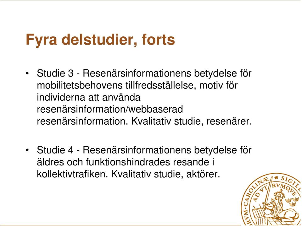 resenärsinformation. Kvalitativ studie, resenärer.