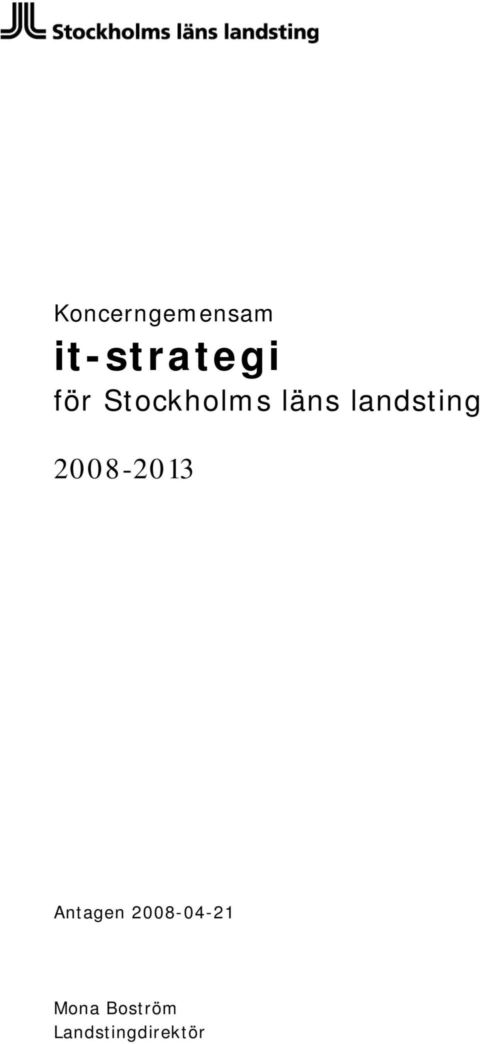 2008-2013 Antagen 2008-04-21