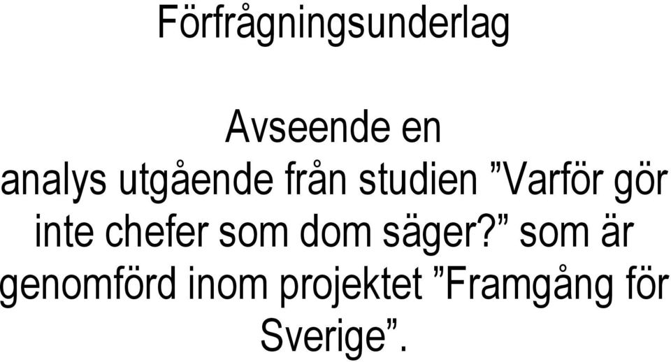 gör inte chefer som dom säger?