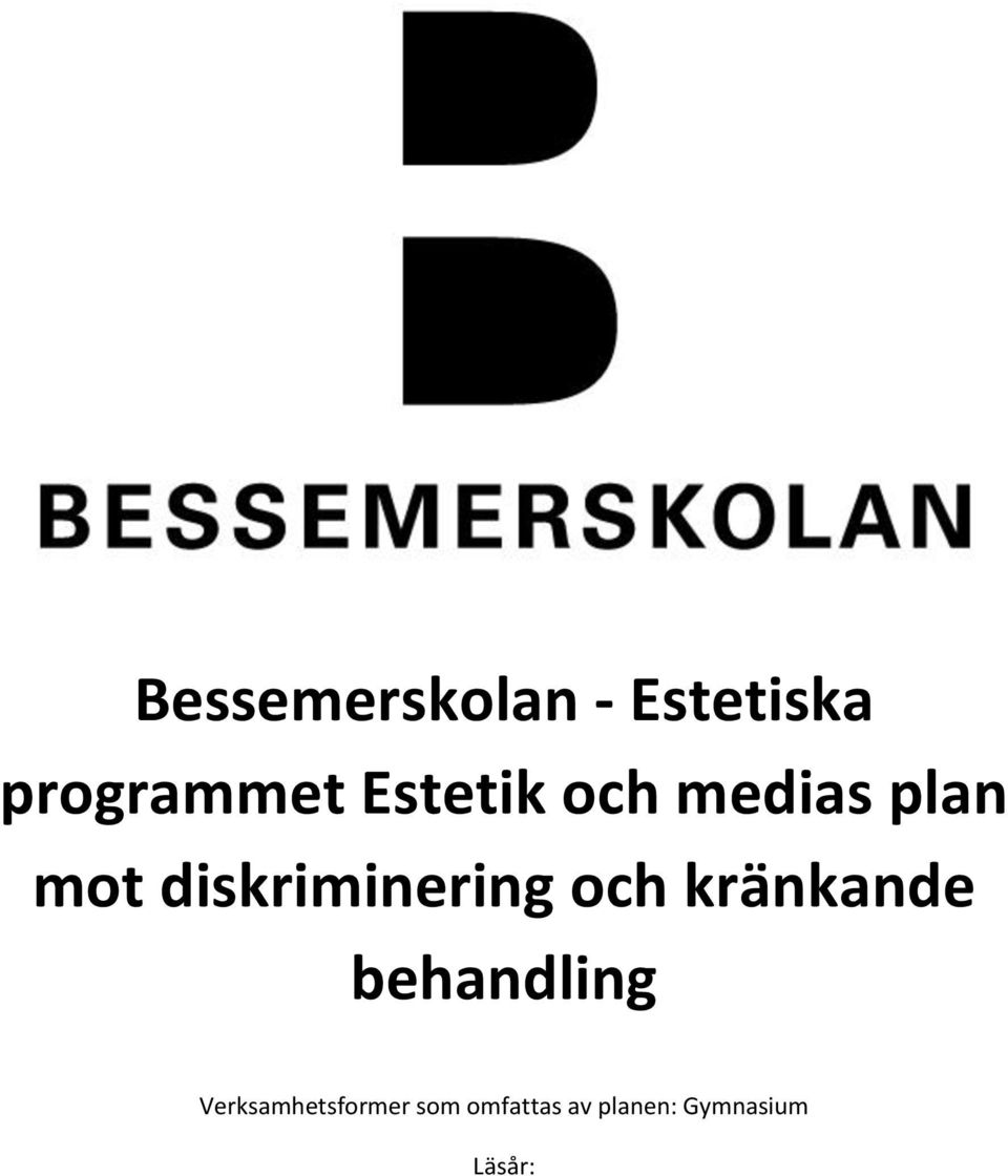 diskriminering och kränkande behandling