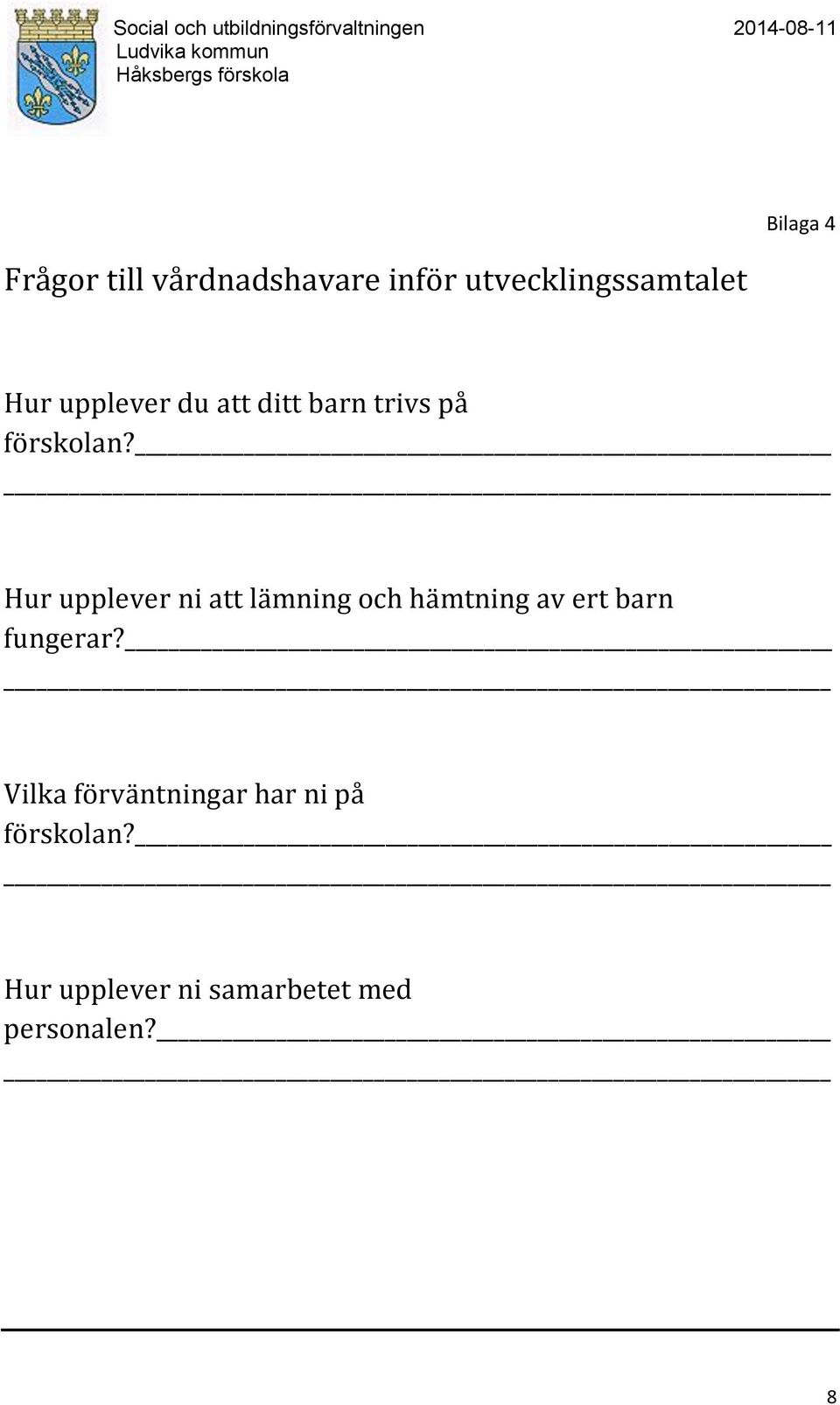 Hur upplever ni att lämning och hämtning av ert barn fungerar?