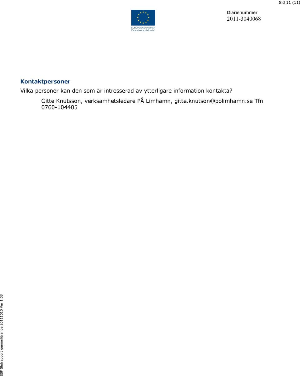 information kontakta?