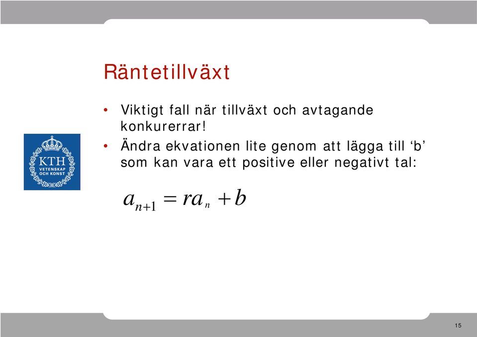 Änd ekvtionen lite genom tt lägg till