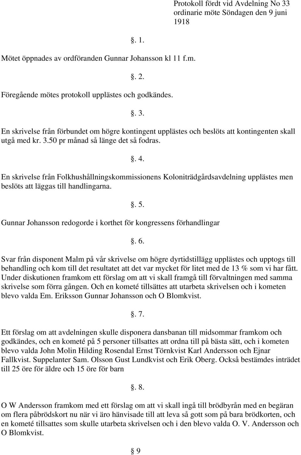 redogorde i korthet för kongressens förhandlingar. 6.