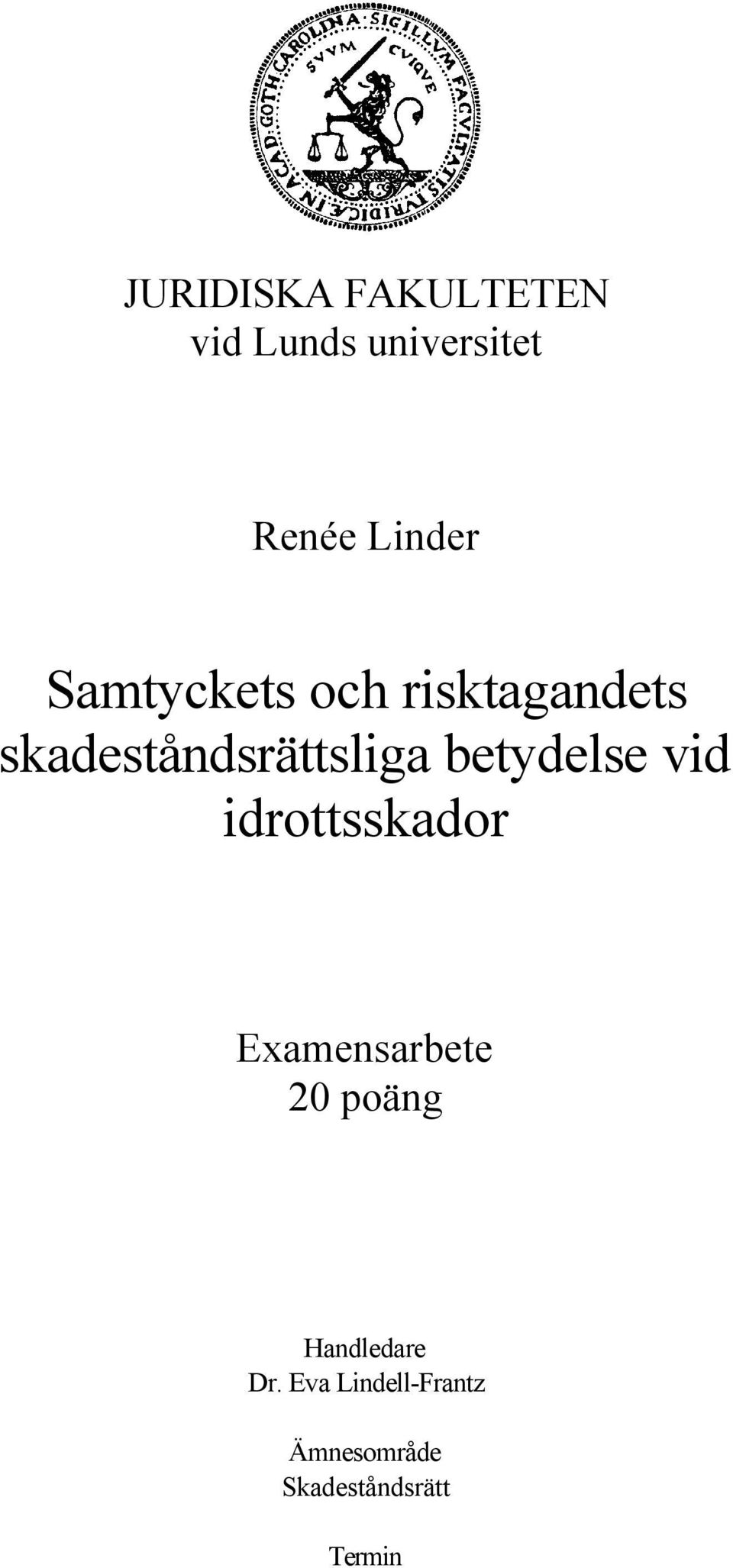 betydelse vid idrottsskador Examensarbete 20 poäng