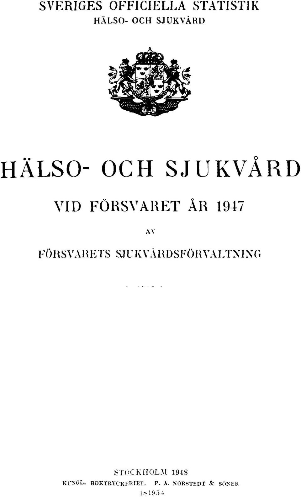 1947 AV FÖRSVARETS SJUKVÅRDSFÖRVALTNING