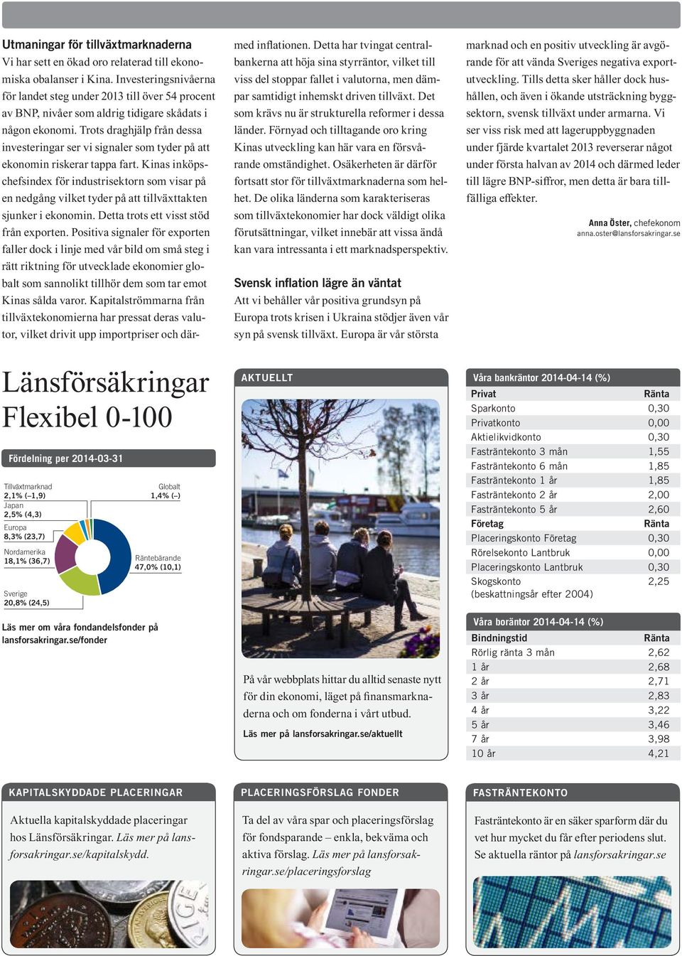 Investeringsnivåerna för landet steg under 2013 till över 54 procent av BNP, nivåer som aldrig tidigare skådats i någon ekonomi.