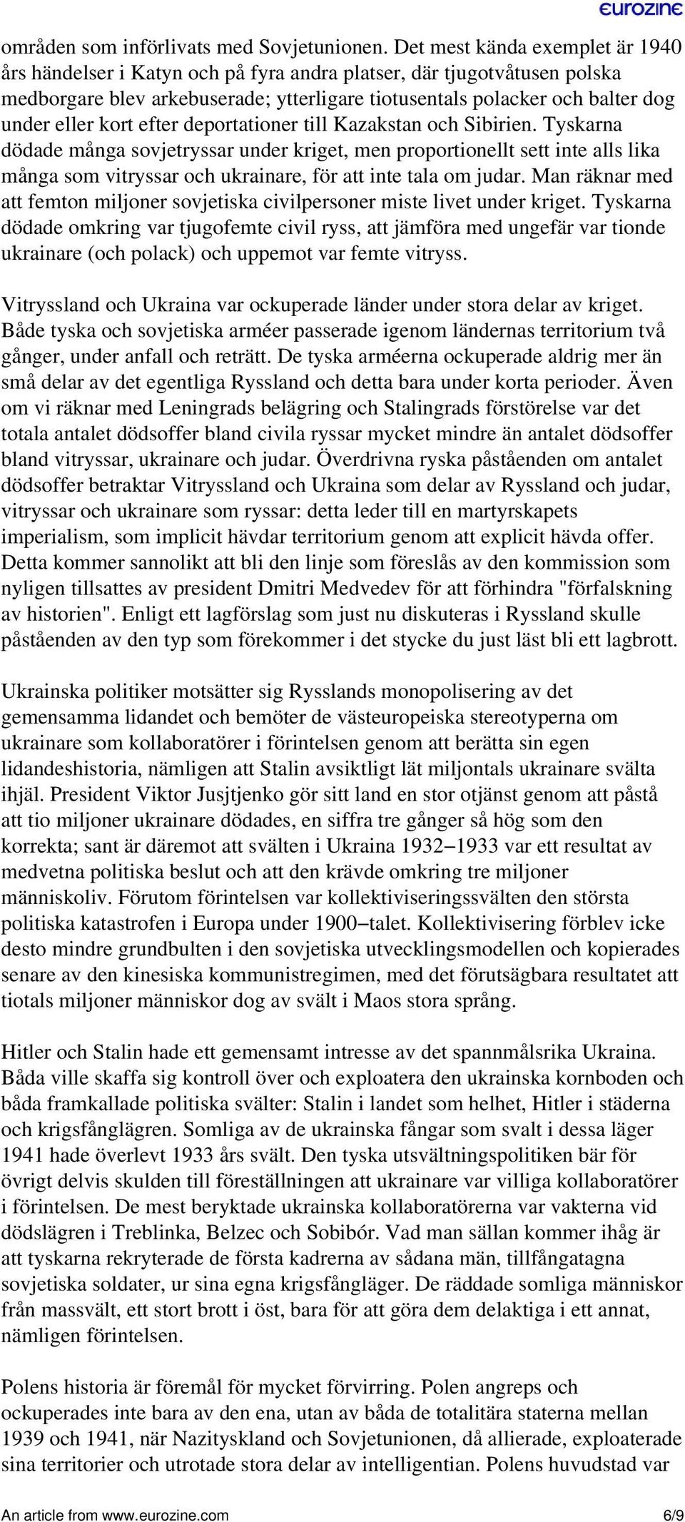 kort efter deportationer till Kazakstan och Sibirien.