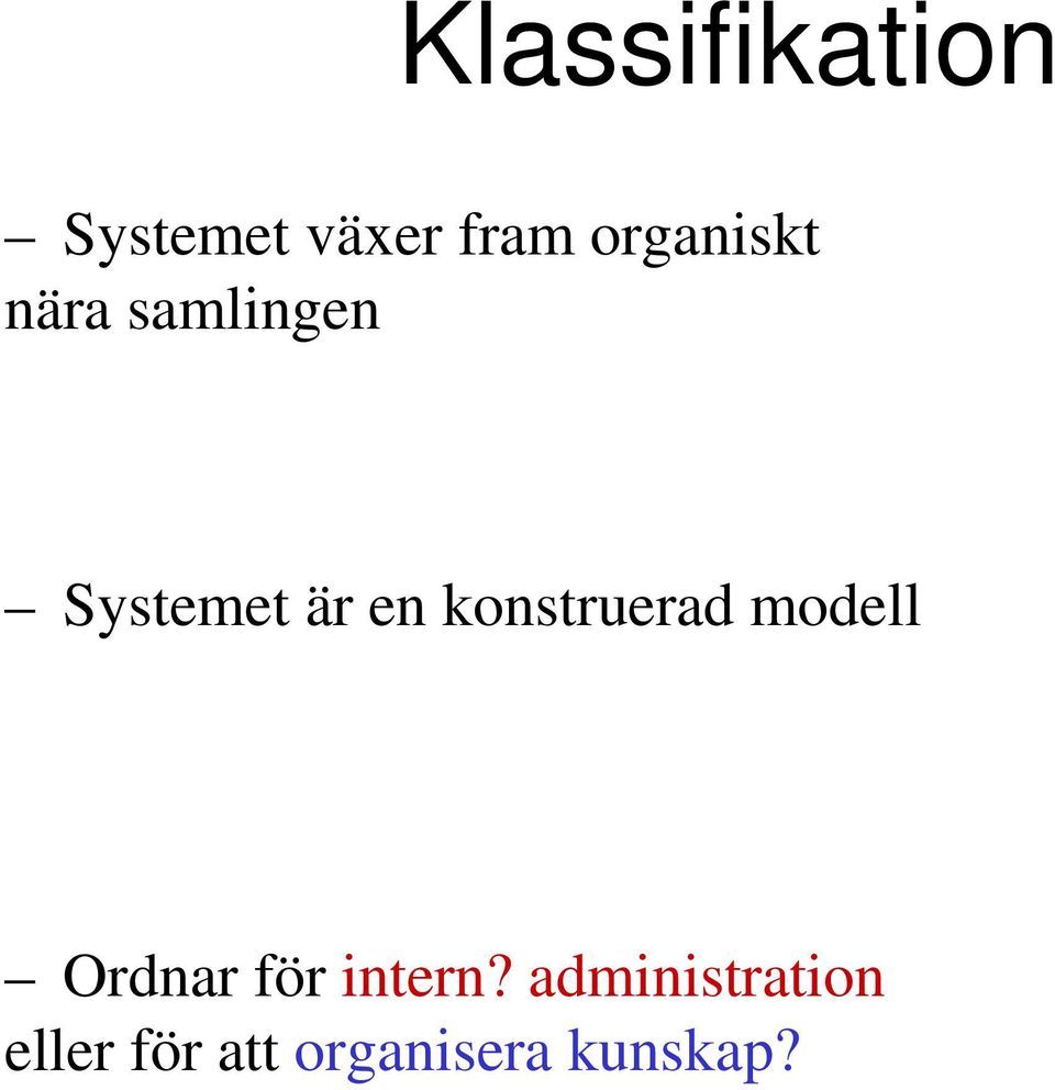 konstruerad modell Ordnar för intern?