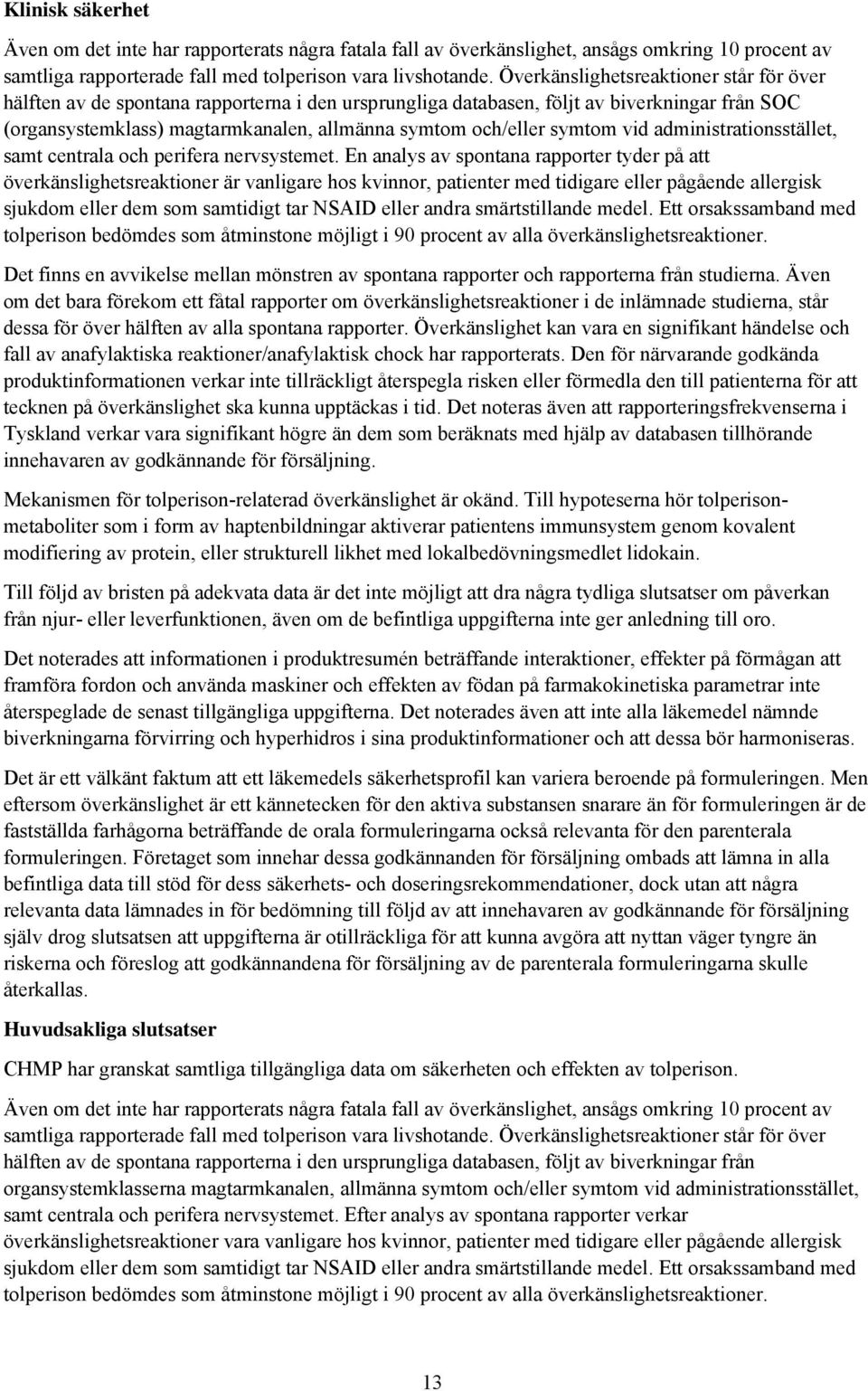 vid administratinsstället, samt centrala ch perifera nervsystemet.