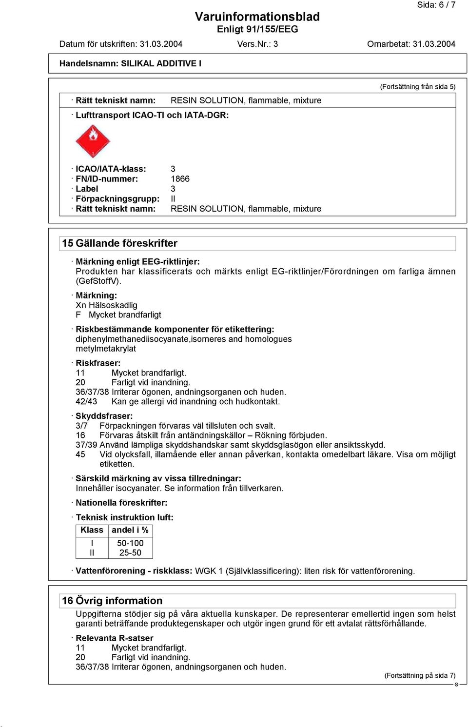 EG-riktlinjer/Förordningen om farliga ämnen (GeftoffV).