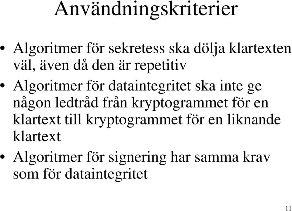 ledtråd från kryptogrammet för en klartext till kryptogrammet för en