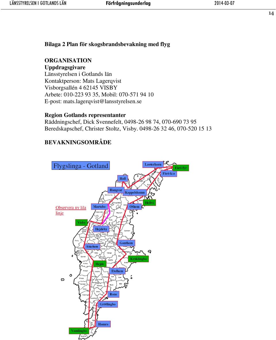 E-post: mats.lagerqvist@lansstyrelsen.