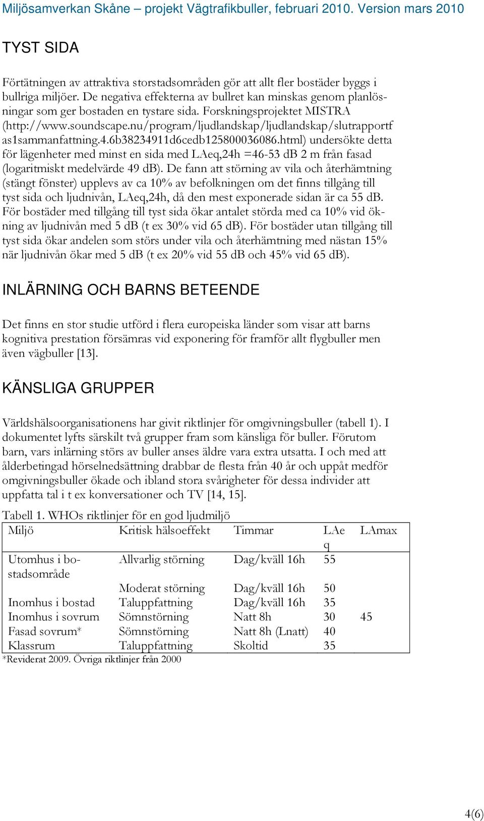 nu/program/ljudlandskap/ljudlandskap/slutrapportf as1sammanfattning.4.6b38234911d6cedb125800036086.