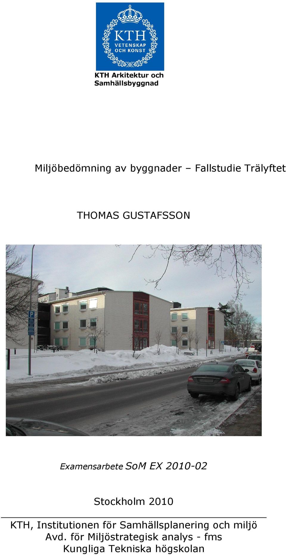 2010-02 Stockholm 2010 KTH, Institutionen för Samhällsplanering