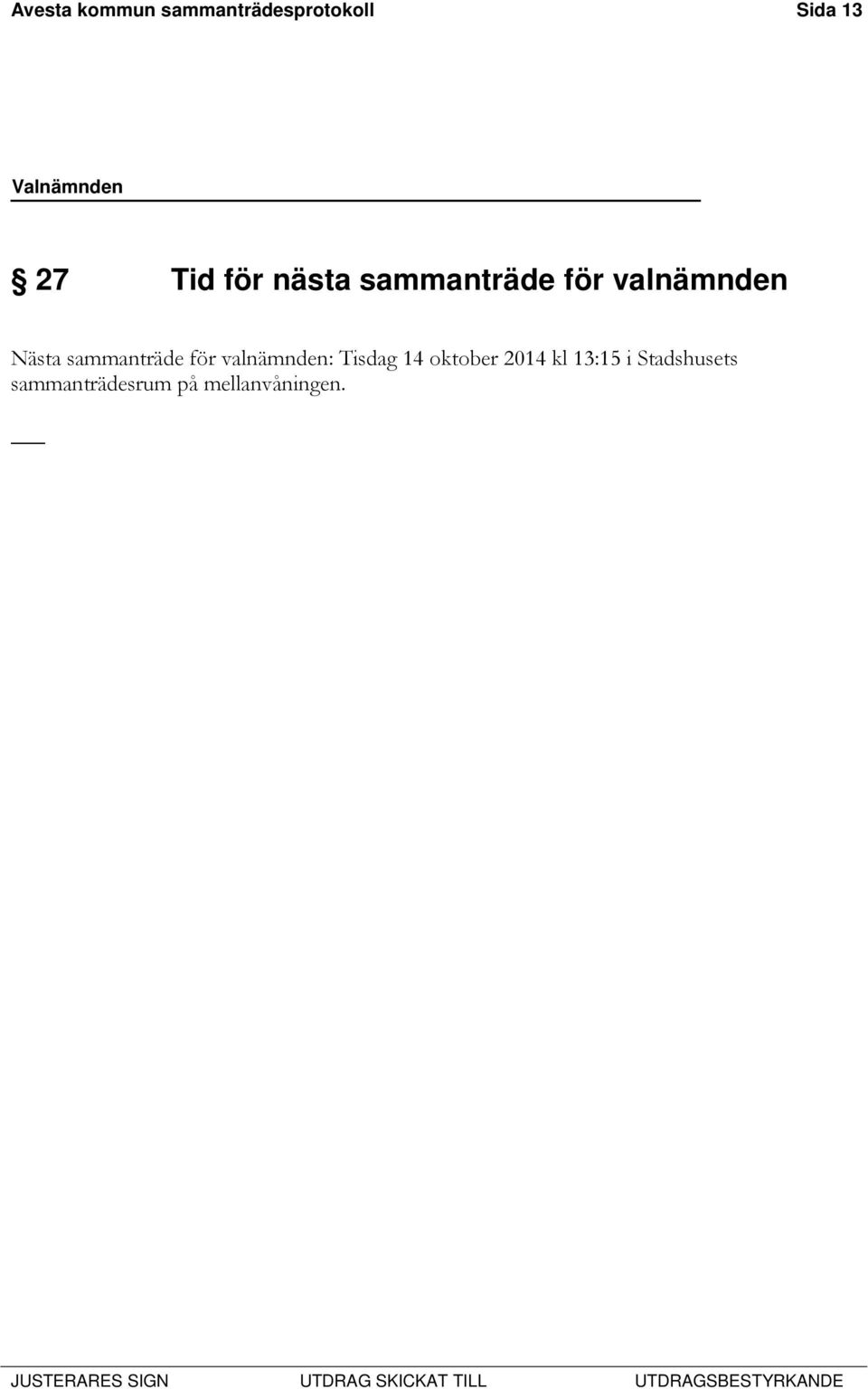 sammanträde för valnämnden: Tisdag 14 oktober 2014