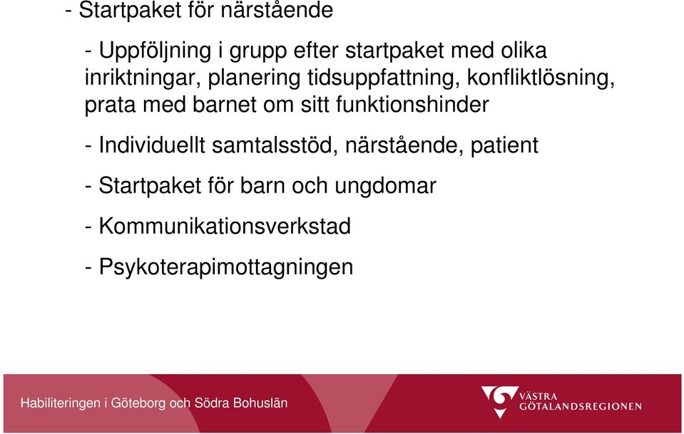 sitt funktionshinder - Individuellt samtalsstöd, närstående, patient -