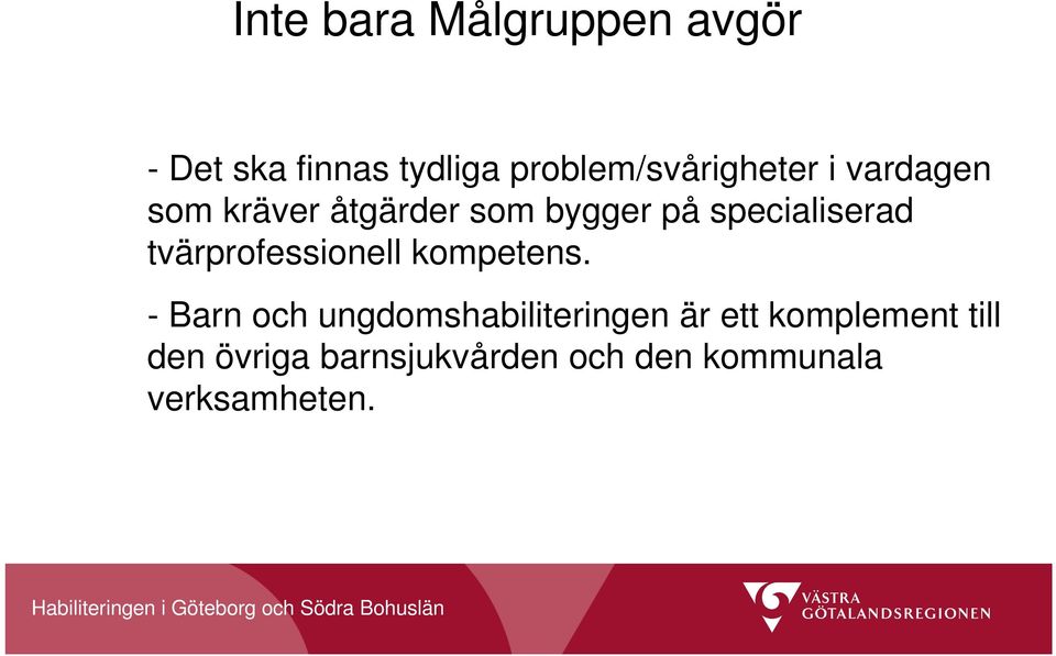 specialiserad tvärprofessionell kompetens.