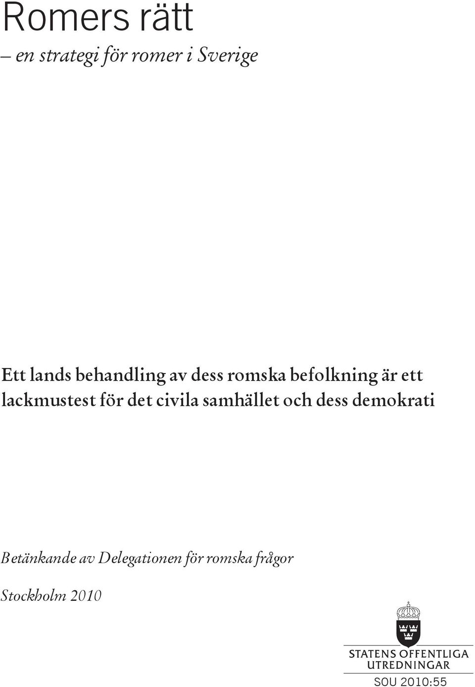 för det civila samhället och dess demokrati Betänkande