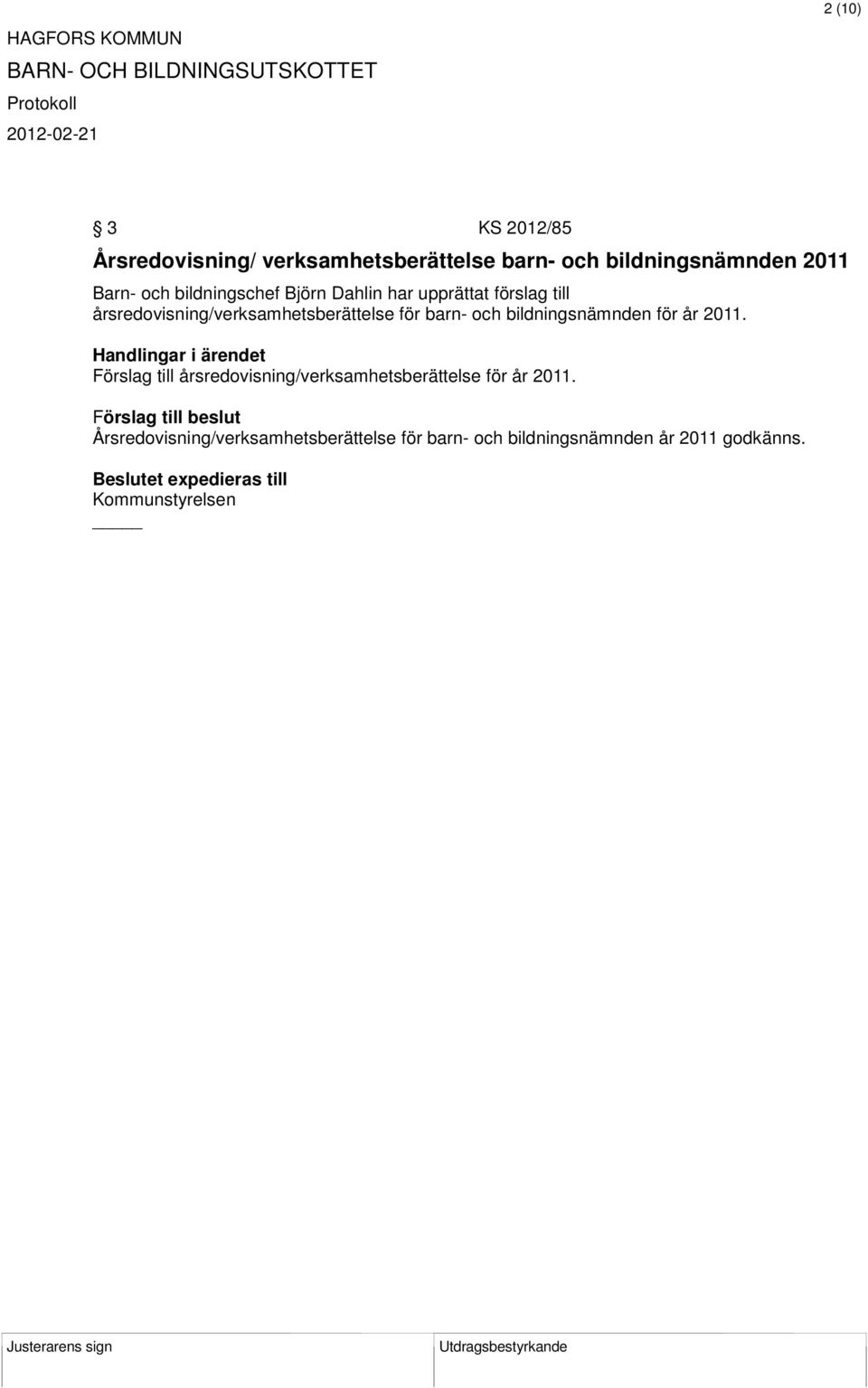 bildningsnämnden för år 2011. Förslag till årsredovisning/verksamhetsberättelse för år 2011.