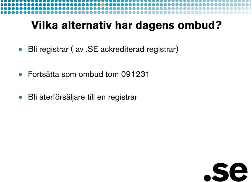 se ackrediterad registrar) Fortsätta