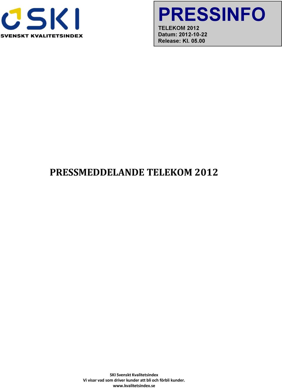 00 PRESSMEDDELANDE TELEKOM 2012 SKI Svenskt