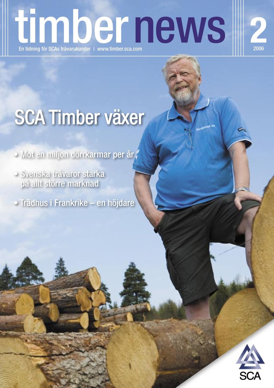 com 2006 SCA Timber växer Mot en miljon