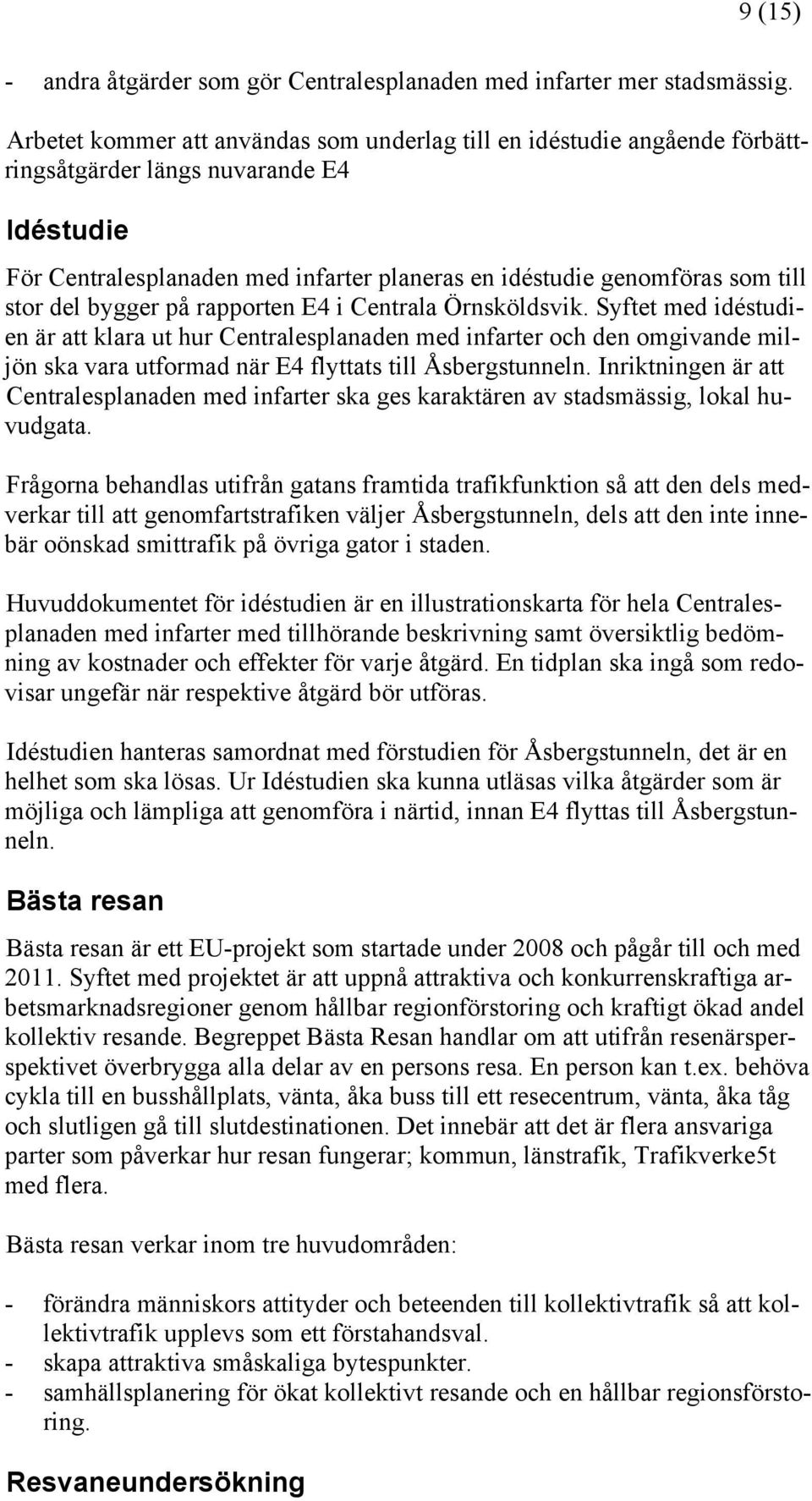del bygger på rapporten E4 i Centrala Örnsköldsvik.