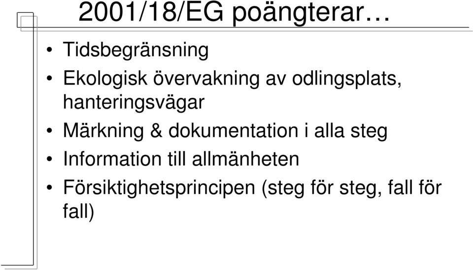 Märkning & dokumentation i alla steg Information