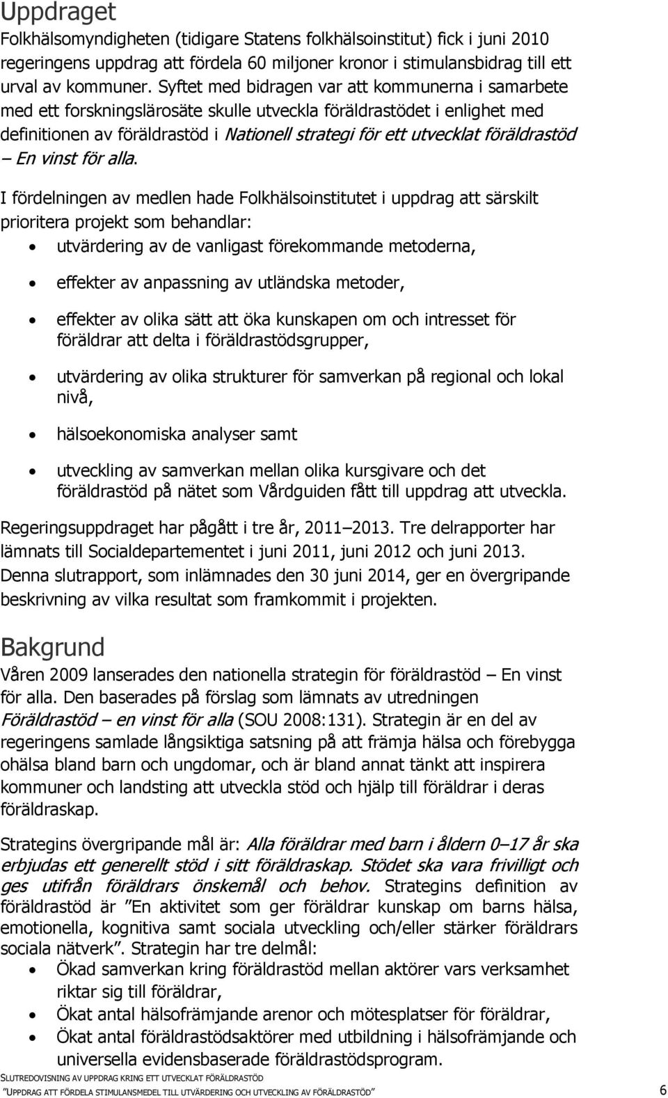 föräldrastöd En vinst för alla.