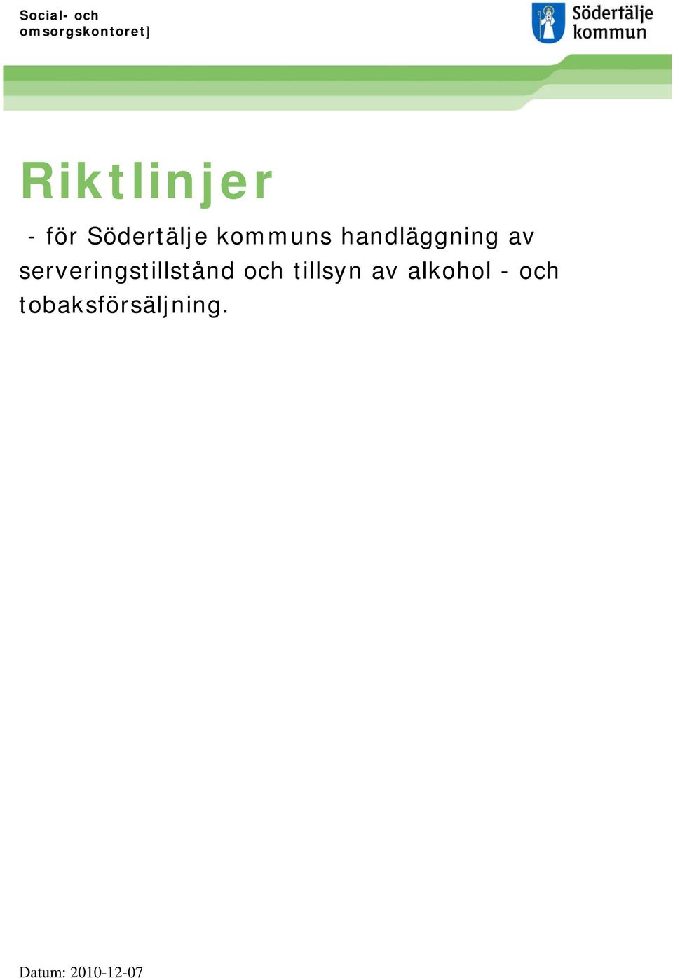 serveringstillstånd och tillsyn av