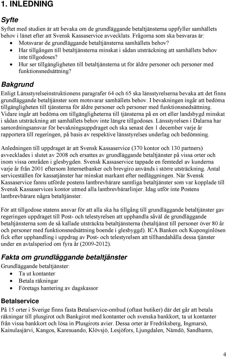 Hur ser tillgängligheten till betaltjänsterna ut för äldre personer och personer med funktionsnedsättning?