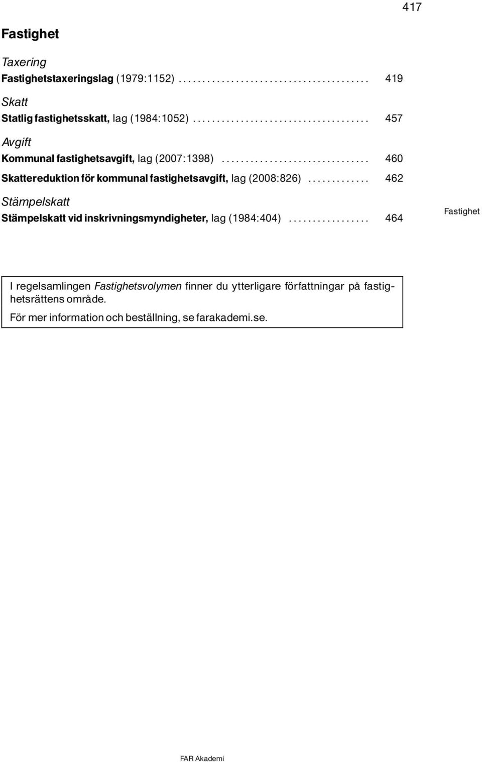 .. 460 Skattereduktion f r kommunal fastighetsavgift, lag(2008:826).