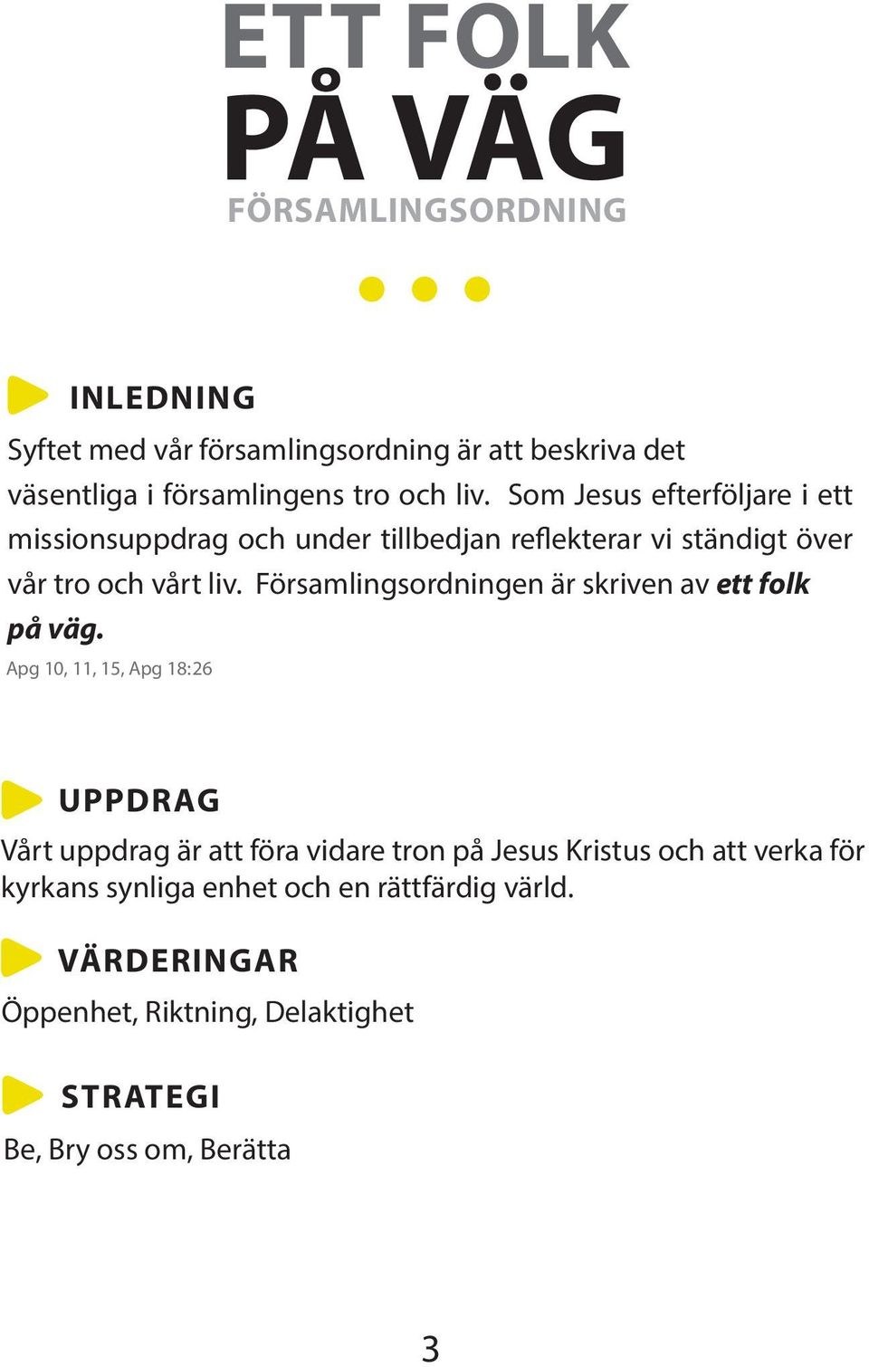 Församlingsordningen är skriven av ett folk på väg.