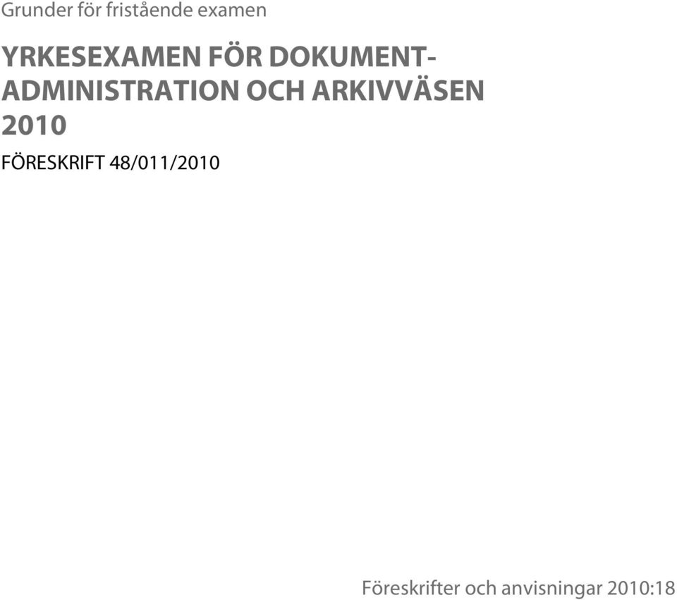 ADMINISTRATION OCH ARKIVVÄSEN 2010