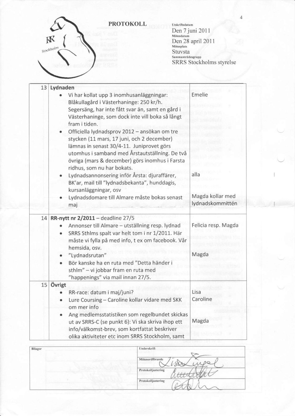 . Officiella lvdnadsprov 2012 - ans6kan om tre stycken (11 mars, 17 juni, och 2 december) lamnas in senast 30/4-11.