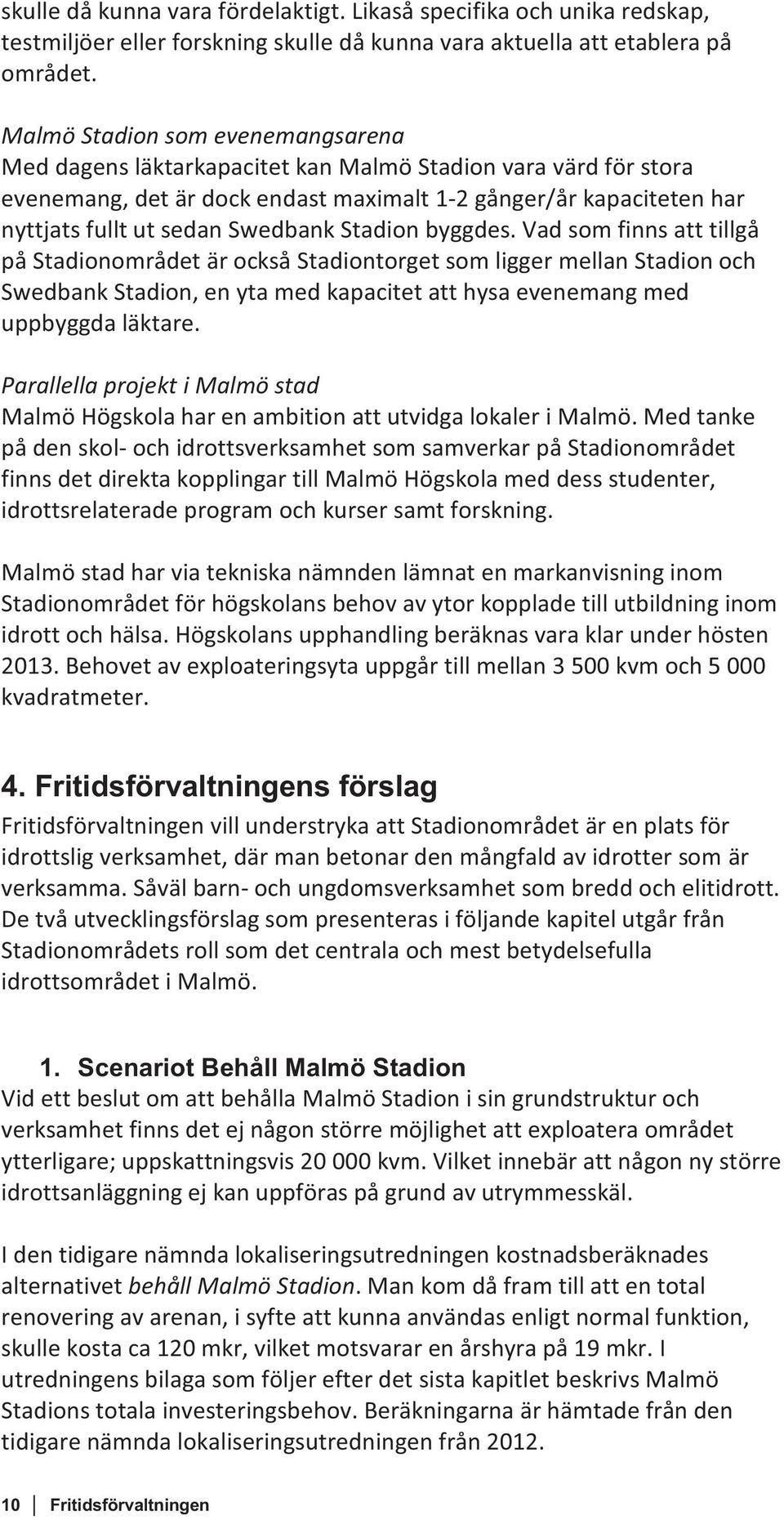 Swedbank Stadion byggdes.